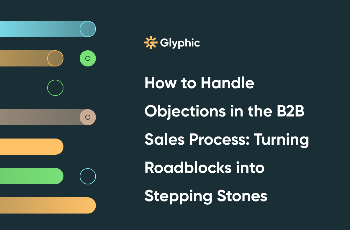 How to Handle Objections in the B2B Sales Process