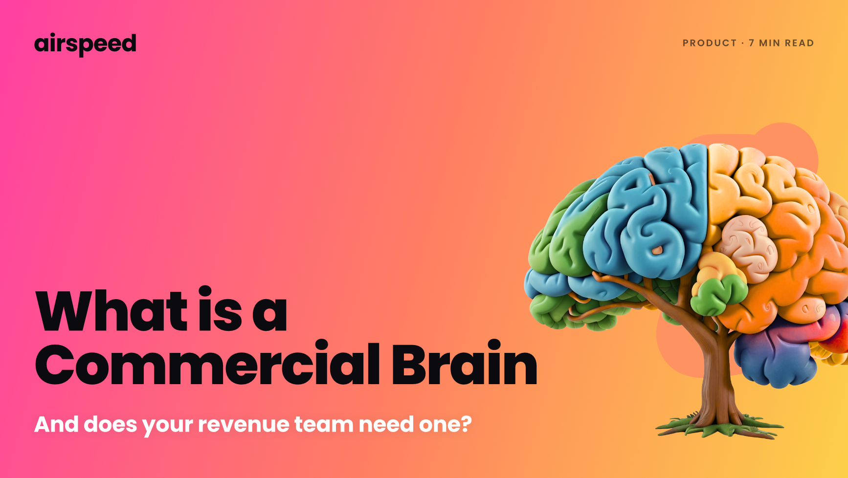 What Is a Commercial Brain, And Does Your Revenue Team Need One?