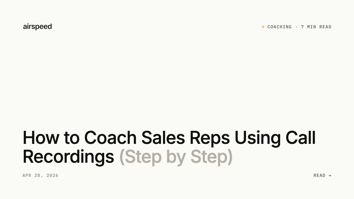 How to Coach Sales Reps Using Call Recordings (Step by Step)